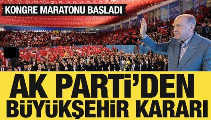 AK Parti’de kongre maratonu: Büyükşehirler sona bırakılacak