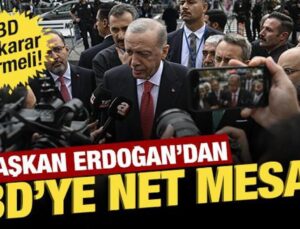 Başkan Erdoğan’dan ABD’ye net mesaj!