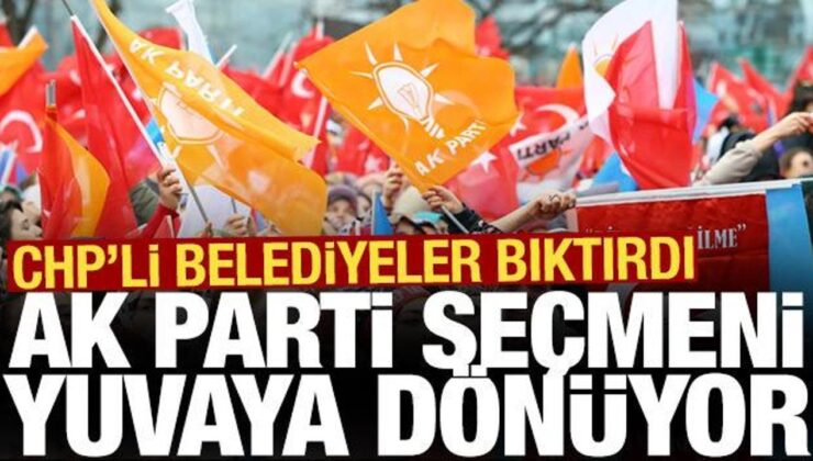 CHP’li belediyeler bıktırdı: AK Parti seçmeni yuvaya dönüyor