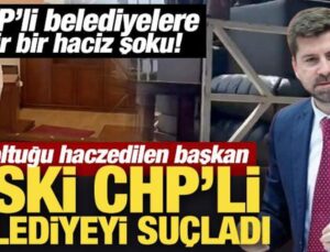 CHP’li belediyelere bir bir haciz şoku! Eski CHP’li belediyeyi suçladı