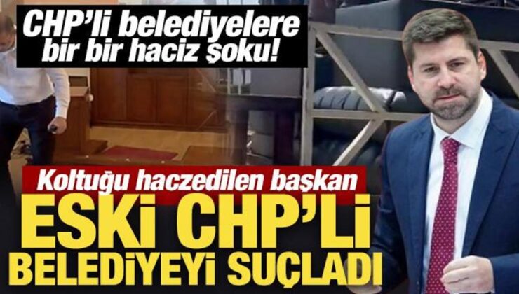 CHP’li belediyelere bir bir haciz şoku! Eski CHP’li belediyeyi suçladı