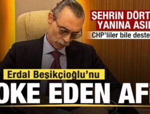 Erdal Beşikçioğlu’na afiş şoku! Şehrin dört bir yanına asıldı! CHP’liler bile destekledi