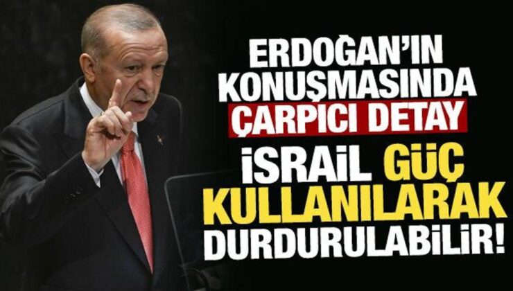 Erdoğan’ın işaret ettiği BM düzenlemesi: İsrail güç kullanılarak durdurulabilir!