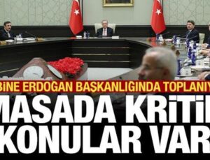 Kabine toplanıyor: Masada önemli konular var